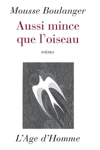 Couverture du livre « Aussi mince que l'oiseau » de Mousse Boulanger aux éditions L'age D'homme