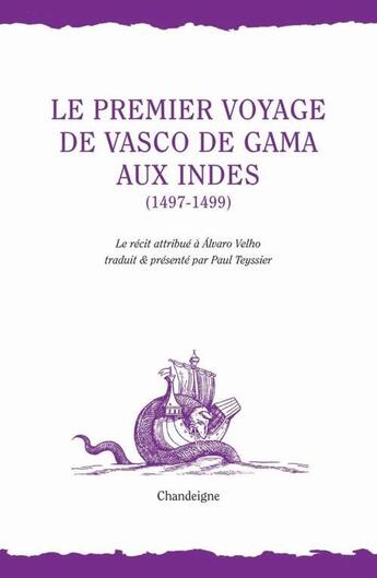 Couverture du livre « Le premier voyage de Vasco de Gama aux Indes (1497-1499) » de Alvaro Velho aux éditions Chandeigne