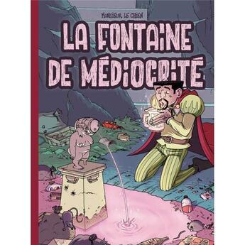 Couverture du livre « La fontaine de médiocrité » de Monsieur Le Chien aux éditions Vraoum