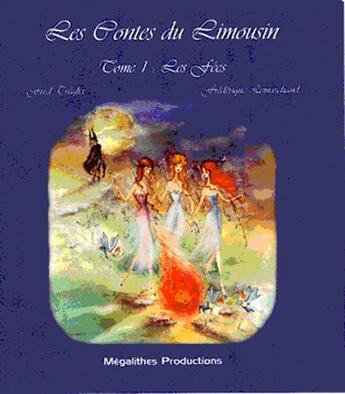 Couverture du livre « Contes du limousin t.1 » de Treglia/Lemarchand aux éditions Megalithes Productions