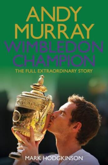 Couverture du livre « Andy Murray Wimbledon Champion » de Hodgkinson Mark aux éditions Simon And Schuster Uk