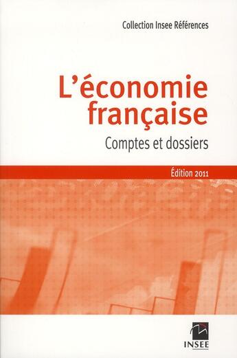 Couverture du livre « L'économie française ; comptes et dossiers (édition 2011) » de Insee aux éditions Insee