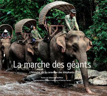 Couverture du livre « La marche des géants ; l'histoire de la Caravane des éléphants » de  aux éditions Actes Sud