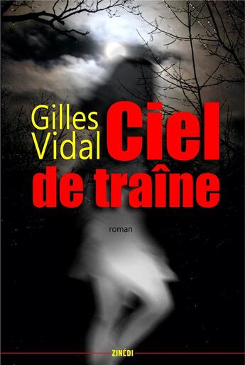 Couverture du livre « Ciel de traîne » de Gilles Vidal aux éditions Zinedi