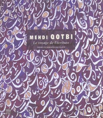 Couverture du livre « Mehdi qotbi. le voyage de l'ecriture » de  aux éditions Somogy