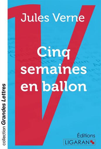 Couverture du livre « Cinq semaines en ballon (grands caractères) » de Jules Verne aux éditions Ligaran