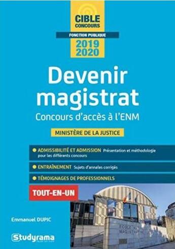 Couverture du livre « Devenir magistrat ; concours d'accès à l'ENM et recrutements directs (édition 2020) » de Emmanuel Dupic aux éditions Studyrama