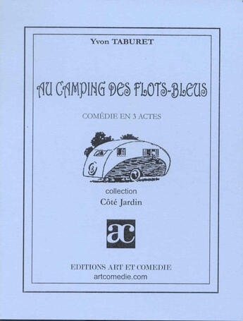 Couverture du livre « Au camping des flots bleus » de Yvon Taburet aux éditions Art Et Comedie