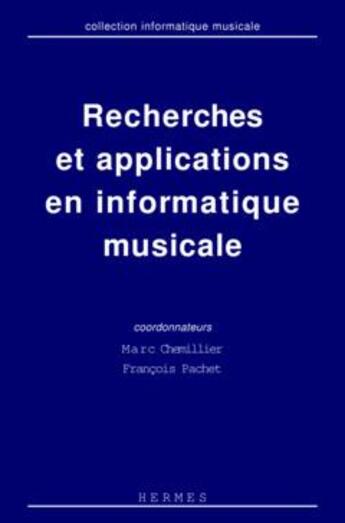 Couverture du livre « Recherches et applications en informatique musicale » de Marc Chemillier aux éditions Hermes Science Publications