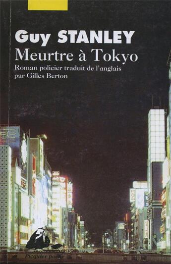 Couverture du livre « Meurtre à Tokyo » de Guy Stanley aux éditions Picquier