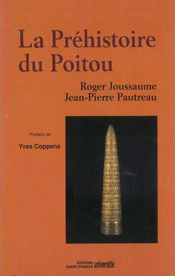Couverture du livre « La préhistoire du Poitou » de Roger Joussaume et Jean-Pierre Pautreau aux éditions Ouest France