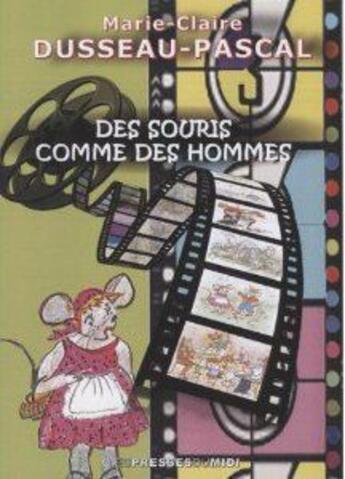 Couverture du livre « Des souris comme des hommes » de Marie Dusseau-Pascal aux éditions Presses Du Midi