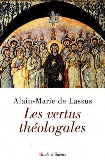 Couverture du livre « Les vertus théologales » de De Lassus Am aux éditions Parole Et Silence