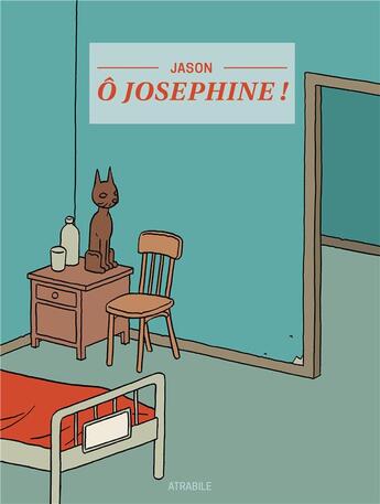 Couverture du livre « Ô Joséphine ! » de Jason aux éditions Atrabile