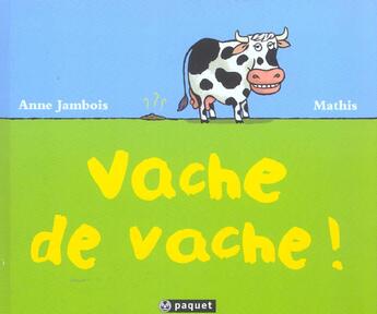 Couverture du livre « Vache de vache ! » de Mathis et Anne Jambois aux éditions Chours