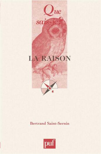 Couverture du livre « La raison » de Bertrand Saint-Sernin aux éditions Que Sais-je ?