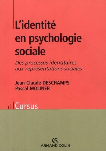 Couverture du livre « L'identité en psychologie sociale » de Jean-Claude Deschamps et Pascal Moliner aux éditions Armand Colin