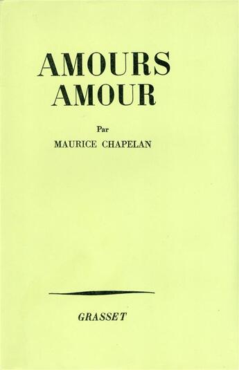 Couverture du livre « Amours, amour » de Maurice Chapelan aux éditions Grasset Et Fasquelle