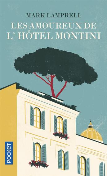 Couverture du livre « Les amoureux de l'hôtel Montini » de Mark Lamprell aux éditions Pocket