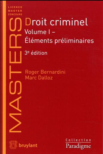 Couverture du livre « Droit criminel t.1 ; éléments préliminaires (3e édition) » de Roger Bernardini aux éditions Bruylant