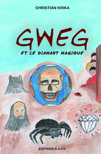 Couverture du livre « Gweg et le diamant magique » de Christian Krika aux éditions Libres D'ecrire