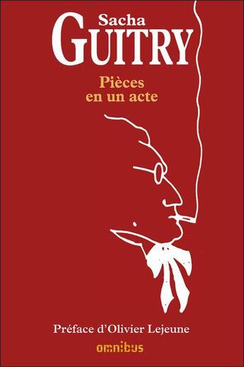 Couverture du livre « Pièces en un acte » de Sacha Guitry aux éditions Omnibus
