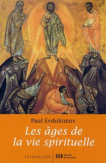 Couverture du livre « Les âges de la vie spirituelle » de Paul Evdokimov aux éditions Lethielleux
