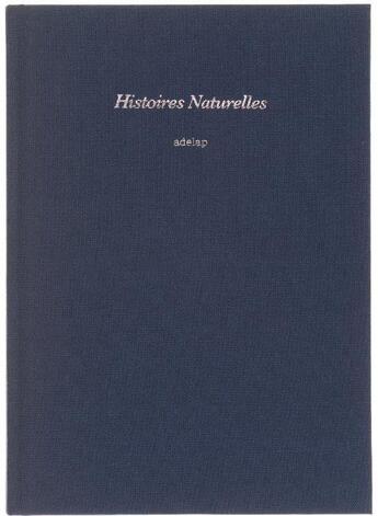 Couverture du livre « Histoires naturelles » de Adelap aux éditions Cdpeditions