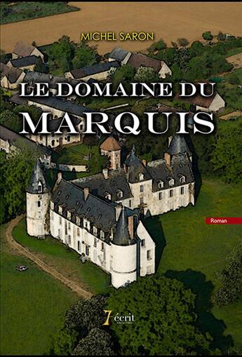 Couverture du livre « Le domaine du marquis » de Saron Michel aux éditions 7 Ecrit