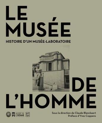 Couverture du livre « Le musée de l'homme, histoire d'un musée-laboratoire » de Claude Blanckaert aux éditions Reunion Des Musees Nationaux