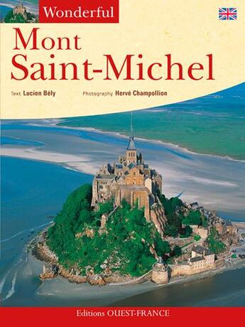 Couverture du livre « Le mont Saint-Michel » de Bely L-Champollion H aux éditions Ouest France