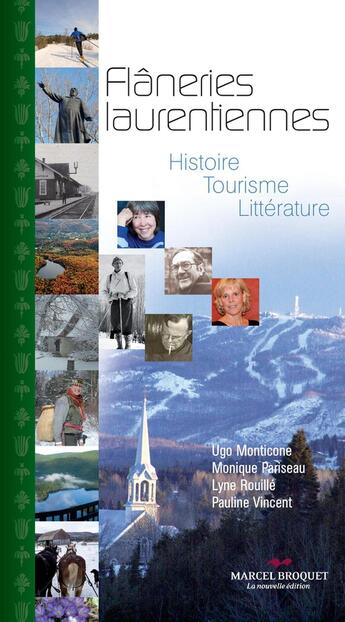 Couverture du livre « Flaneries laurentiennes, histoire, tourisme, litterature » de Ugo Monticone aux éditions Editions Marcel Broquet