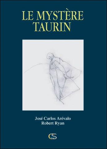 Couverture du livre « Le mystère Taurin » de Jose Carlos Arevalo et Robert Ryan aux éditions Culture Suds