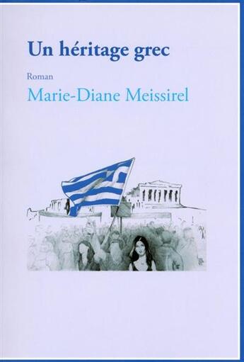 Couverture du livre « Un héritage grec » de Marie-Diane Meissirel aux éditions Daphnis Et Chloe