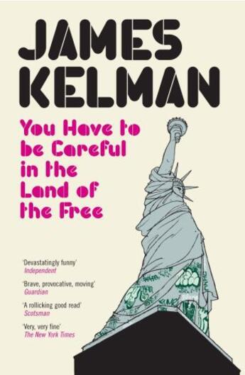 Couverture du livre « You Have to be Careful in the Land of the Free » de James Kelman aux éditions Penguin Books Ltd Digital