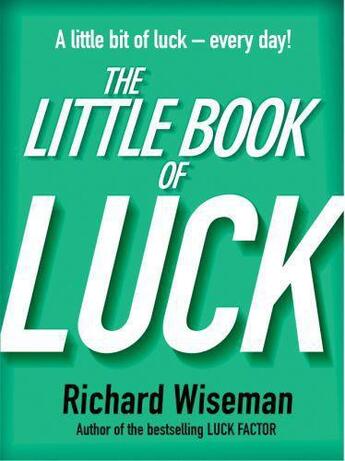 Couverture du livre « The Little Book Of Luck » de Richard Wiseman aux éditions Random House Digital