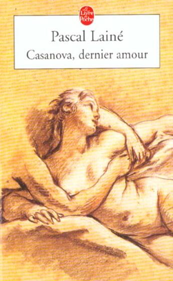 Couverture du livre « Casanova, dernier amour » de Laine-P aux éditions Le Livre De Poche