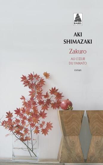 Couverture du livre « Au coeur du Yamato Tome 2 : Zakuro » de Aki Shimazaki aux éditions Actes Sud