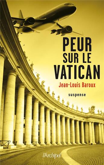 Couverture du livre « Peur sur le Vatican » de Jean-Louis Baroux aux éditions Archipel