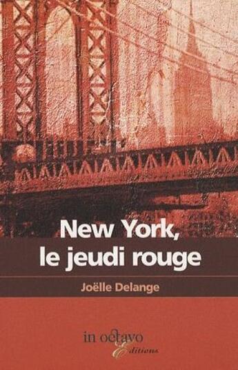 Couverture du livre « New york, le jeudi rouge » de Delange Joelle aux éditions In Octavo
