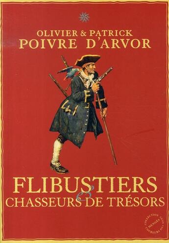 Couverture du livre « Flibustiers et chasseurs de trésors » de Olivier Poivre D'Arvor et Patrick Poivre D'Arvor aux éditions Menges