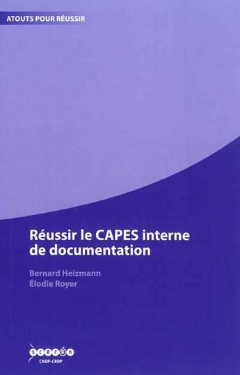 Couverture du livre « Réussir le CAPES interne de documentation » de  aux éditions Crdp Nancy-metz