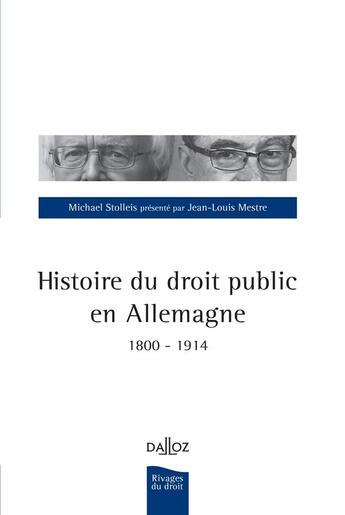 Couverture du livre « Histoire du droit public en Allemagne, 1800-1914 » de Stolleis Michael et Jean-Louis Mestre aux éditions Dalloz