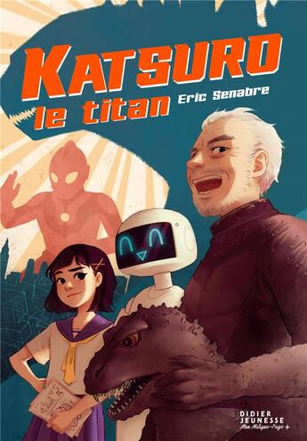 Couverture du livre « Katsuro le titan » de Eric Senabre et Laure Ngo aux éditions Didier Jeunesse