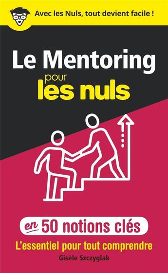 Couverture du livre « Le mentoring pour les nuls en 50 notions clés » de Gisele Szczyglak aux éditions First