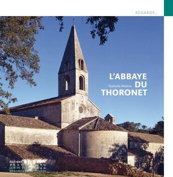 Couverture du livre « L'abbaye du Thoronet » de Nathalie Molina aux éditions Editions Du Patrimoine