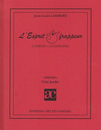 Couverture du livre « L'esprit frappeur » de Jean-Louis Lambert aux éditions Art Et Comedie