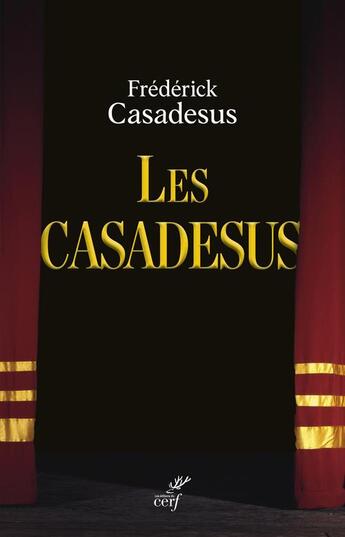 Couverture du livre « Les Casadesus » de Casadesus Frederick aux éditions Cerf