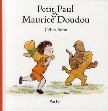 Couverture du livre « Petit paul et maurice doudou » de Celine Sorin aux éditions Ecole Des Loisirs