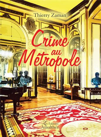 Couverture du livre « Crime au métropole » de Thierry Zaman aux éditions Amalthee